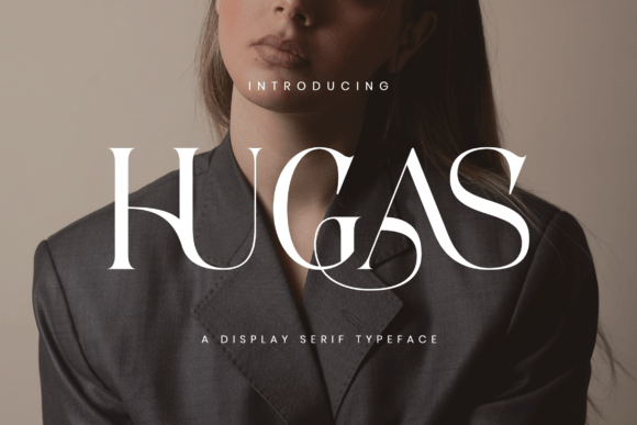 Hugas: A Stylish Serif Font for Creative Campaigns